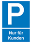 wolkdirekt 'Parkplatzschild Symbol: P, Text: Nur für Kunden, Alu geprägt, Größe 40x60 cm' bei Mercateo kaufen...