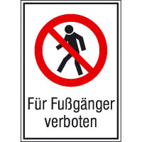 Verbots-Kombischild Für Fußgänger verboten, Größe (BxH): 13,1 x 18,5 cm DIN EN ISO 7010 P004 + Zusatztext