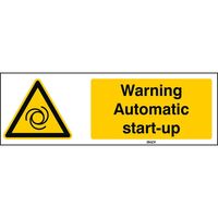 ISO Safety Sign - Warning , Automatic start-up ,