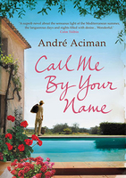 Allen & Unwin Call Me By Your Name libro ficción literaria Inglés Libro de bolsillo 256 páginas