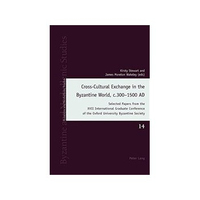 ISBN Cross-Cultural Exchange in the Byzantine World, c.300–1500 AD (Byzantine and Neohellenic Studies) Buch Politik Englisch Hardcover 208 Seiten