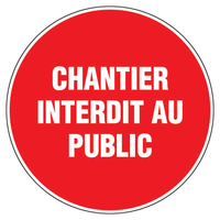 PANNEAU D'INTERDICTION ROND 300MM ''CHANTIER INTERDIT AU PUBLIC'' - NOVAP - 4060439