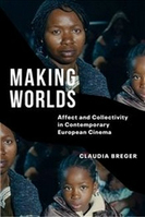 ISBN Making Worlds : Affect and Collectivity in Contemporary European Cinema libro Inglés Libro de bolsillo 344 páginas