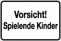 Hinweisschild - Vorsicht! Spielende Kinder, Schwarz/Weiß, 15 x 25 cm, B-7525