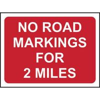 No road markings for 2 miles temporary road sign