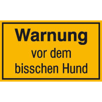 Warnung vor dem bisschen Hund Hinweisschild Grundbesitzkennz., Alu, 25x15 cm
