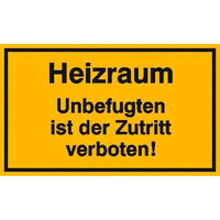Hinweisschild Heizraum Unbef. ist der Zutritt verboten!,selbstkl.Folie,25x15cm