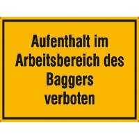 Aufenthalt im Arbeitsbereich des Baggers verboten, Alu geprägt, Gr. 33x25 cm