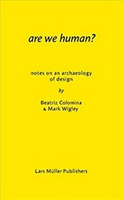 ISBN Are We Human? : The Archeology of Design Buch Kunst & Design Englisch 176 Seiten