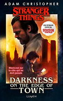 STRANGER THINGS - ROMAN - DARKNESS ON THE EDGE OF TOWN LUMEN 9782371022133