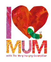 ISBN I Love Mum with The Very Hungry Caterpillar libro Inglés 32 páginas