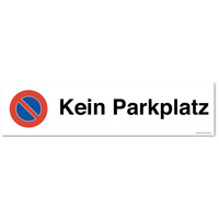 Kein Parkplatz, Parverbotsschild, 50 x 12.5 cm, aus Alu-Verbund, mit UV-Schutz