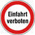 Hinweisschild für Einfahrten Einfahrt verboten, Alu geprägt, Größe 31,50 cm