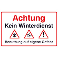 Achtung Kein Winterdienst! Benutzung auf eigene Gefahr (BxH): 40,0 x 25,0 cm