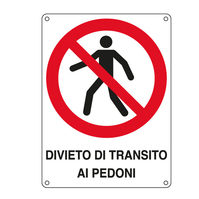 Cartello di Divieto - Divieto di Transito ai Pedoni - 270x370 mm - E620403X (Bia