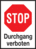 Aluminium-Schilder im STOP-Design - Durchgang verboten, Rot/Weiß, 37 x 26 cm