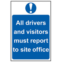 Scan 4002 All Drivers And Visitors Must Report To Site Office - PVC 400 x 600mm