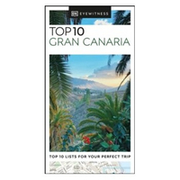 ISBN Gran Canaria: DK Eyewitness Top 10 Travel Guide libro Viajes Inglés 128 páginas