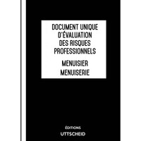 Document unique d'évaluation des risques métier : Menuisier - Menuiserie