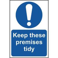 Keep these premises tidy mandatory safety sign