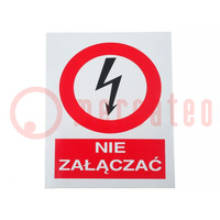 Safety sign; prohibitory; self-adhesive folie; W: 74mm; H: 105mm