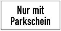 Parkplatzschild - Nur mit Parkschein, Weiß, 20 x 40 cm, Aluminium, Spitz, Text