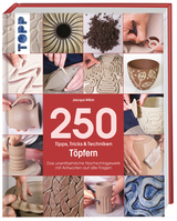 ISBN 250 Tipps, Tricks und Techniken - Töpfern