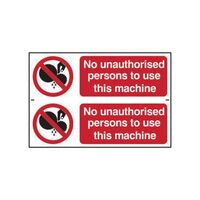 No Unauthorised Persons To Use This Machine Sign - pack 2