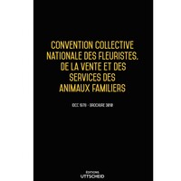 Convention collective Fleuristes, vente et services des animaux familiers