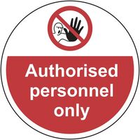 Floor Signs - authorised personnel only