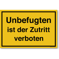 Unbefugten Ist Der Zutritt Verboten, Hinweisschild, 30 x 20 cm, aus Alu-Verbund, mit UV-Schutz