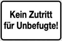 Hinweisschild - Kein Zutritt für Unbefugte!, Schwarz/Weiß, 15 x 25 cm, B-7525