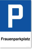 Frauenparkplatz, Parkplatzschild, 30 x 45 cm, aus Alu-Verbund, mit UV-Schutz