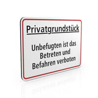 Hinweisschild für Gewerbe und Privat, Privatgrundstück - Unbefugten ist das Betreten und Befahren verboten!, Aludibond weiss/rot, 30,0 x 20,0 cm