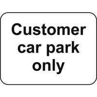 Customer car park only road sign