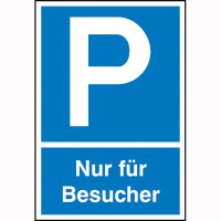 Nur für Besucher Parkplatzschild, Alu 2,0mm, 40x60 cm