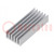 Heatsink: extruded; grilled; natural; L: 50mm; W: 21mm; H: 10mm; raw