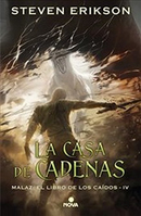 ISBN La Casa de Las Cadenas / House of Chains (Malaz / Books Four of the Malazan Book of the Fallen) libro Novela general Inglés Tapa dura 944 páginas
