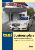 Taxi Businessplan - Erfolgreiche Unternehmenskontrolle + Finanzierungsgespräche