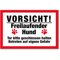 Vorsicht! Freilaufender Hund - Tor Bitte Geschlossen Halten - Betreten Auf Eigene Gefahr, Hundeschild, 45 x 30 cm, aus Alu-Verbund, mit UV-Schutz