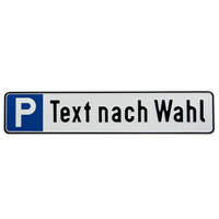 Parkplatzschild Symbol: P, mit max. 20 Zeichen Text nach Wahl, Alu, 43x8 cm