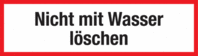 Brandschutzschild - Nicht mit Wasser löschen, Rot/Schwarz, 5.2 x 14.8 cm, Text