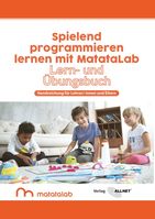 MatataLab Curriculum Buch "Spielend programmieren lernen mit MatataLab" Handreichung für Lehrkräfte und Eltern