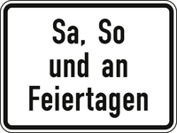 Verkehrszeichen VZ 1042-52 Samstag, Sonntag und an Feiertagen, 450 x 600, 3mm flach, RA 1