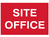 Site Office - PVC Sign 600 x 400mm