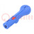 Stripping tool; Øcable: 8÷13mm; Wire: round; Tool length: 120mm