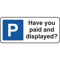 Have you paid and displayed road sign