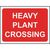 Heavy plant crossing temporary road sign