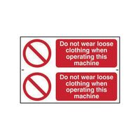 Do Not Wear Loose Clothing When Operating This Machine Sign - pack 2