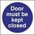 Vogue Door Must Be Kept Closed Sign Made of Vinyl Self Adhesive 100 x 100mm